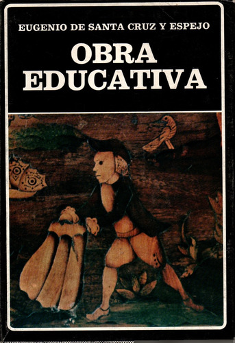 Obra Educativa (89) - Eugenio De Santa Cruz Y Espejo