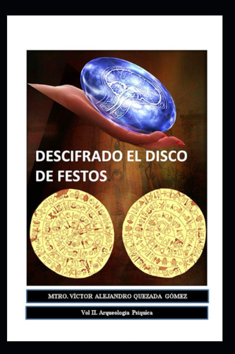 Libro: Descifrando El Disco De Festos (arqueología Psíquica)