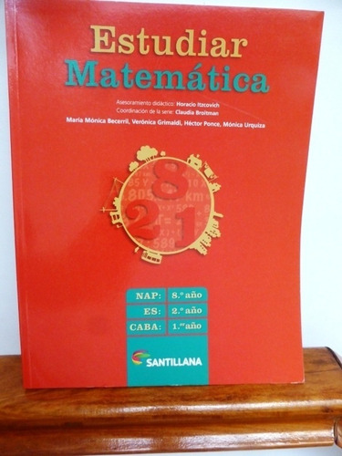 Estudiar Matematica  Nap 8º - Es 2º - Caba 1º Año Santillana