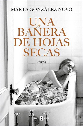 Una Baãâera Con Hojas Secas, De Marta Gonzalez Novo. Editorial Plaza & Janes En Español