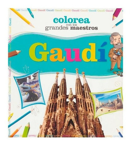 Colorea Con... - Gaudí, De Colorea Con Los Grandes Maestros. Editorial Biblok, Tapa Blanda, Edición 1 En Español, 2021