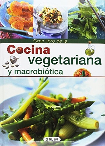 El Gran Libro Cocina Vegetariana Y Macrobiotica