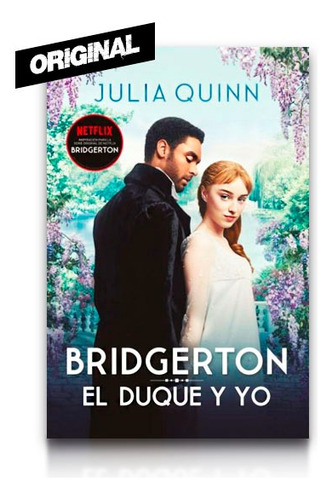 Libro: El Duque Y Yo: Bridgerton 1 - Julia Quinn (español)