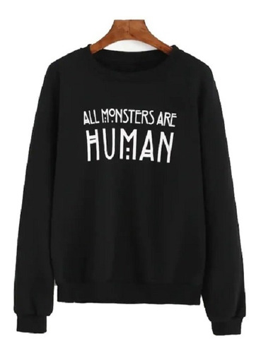 Sudadera All Monsters Are Human American Horror Story