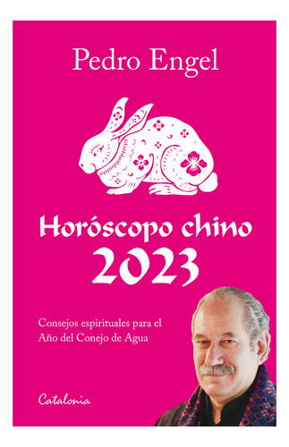 Horóscopo Chino 2023, De Engel, Pedro. Editorial Catalonia, Tapa Blanda En Español, 0