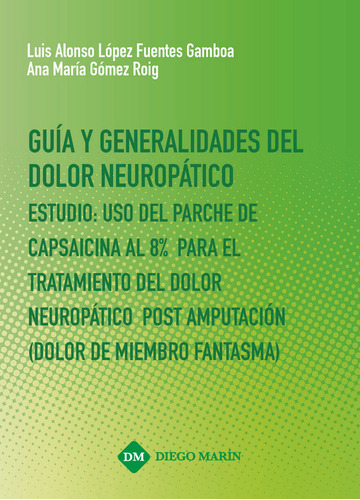 Guia Y Generalidades Del Dolor Neuropatico Estudio: Uso Del