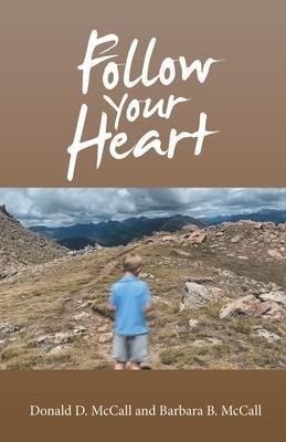 Libro Follow Your Heart - Donald D Mccall