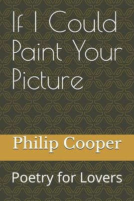 Libro If I Could Paint Your Picture: Poetry For Lovers - ...