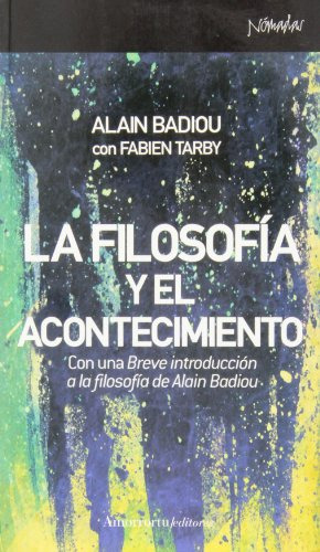 La Filosofia Y El Acontecimiento: Con Una Breve Introduccion