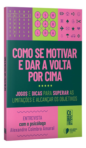 Como Se Motivar E Dar A Volta Por Cima, De A Coquetel. Editora Coquetel - Nf, Capa Mole, Edição 1 Em Português