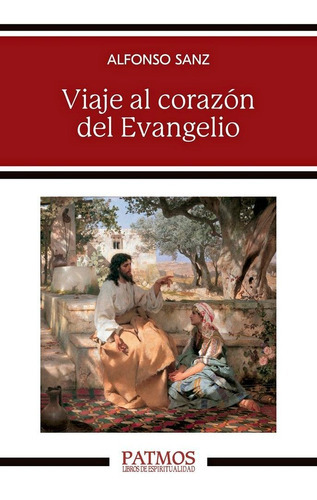VIAJE AL CORAZON DEL EVANGELIO, de SANZ, ALFONSO. Editorial Ediciones Rialp, S.A., tapa blanda en español