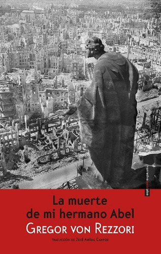 La Muerte De Mi Hermano Abel - Von Rezzori Gregor