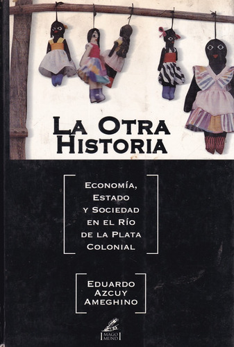 La Otra Historia - Eduardo Azcuy Ameghino