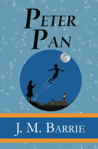 Libro: Peter Pan: El Clásico Original De 1911 (ilustrado)