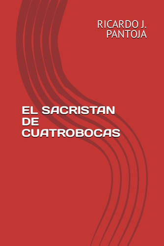 Libro: El Sacristan De Cuatrobocas (spanish Edition)