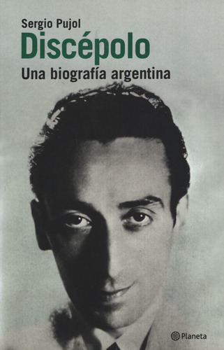 Discepolo. Una Biografia Argentina