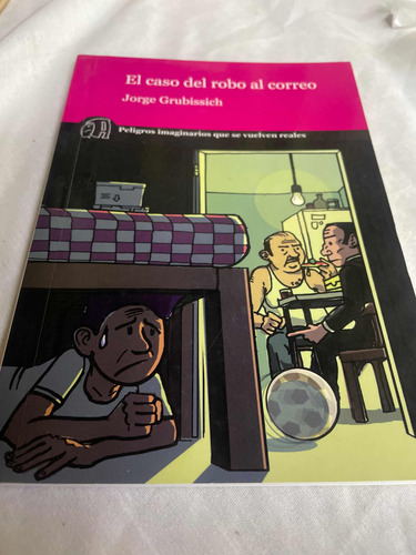 El Caso Del Robo Al Correo,jorge Grubissich (Usado)