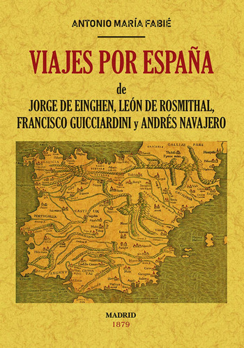 Viajes Por España De Jorge De Einghen, León De Rosmithal, F