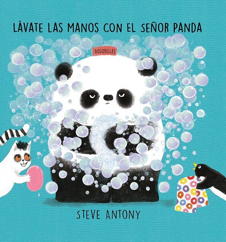 Libro Lavate Las Manos Con El Señor Panda, De Steve Anthony. Editorial Nubeocho, Tapa Dura En Español, 2022