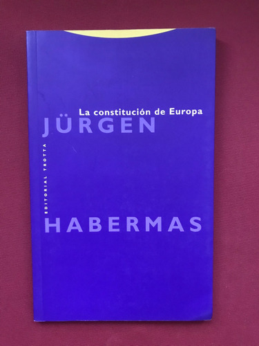 Livro - La Constitución De Europa - Jürgen Habermas - Semin.