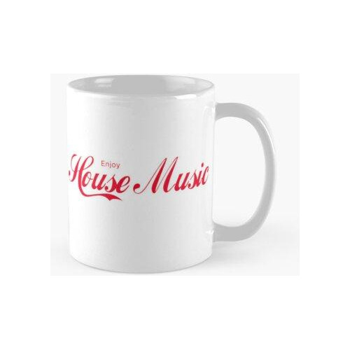 Taza Disfruta De La Música House Calidad Premium