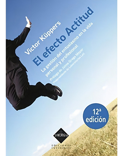 Libro: El Efecto Actitud. Küppers, Victor. Invisibles Edicio