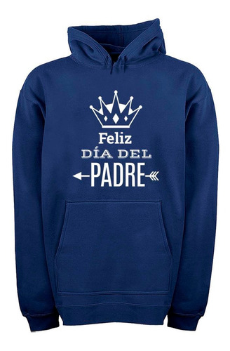 Buzo Canguro Frase Feliz Dia Del Padre Hoodie