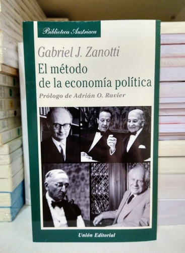 El Método De La Economía Política. Gabriel Zanotti 