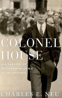 Libro Colonel House - Charles E. Neu