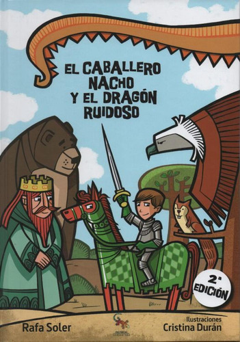 Libro El Caballero Nacho Y El Dragon Ruidoso