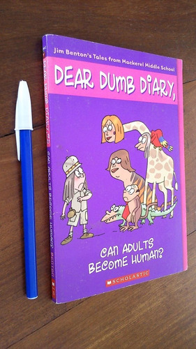 Dear Dumb Diary Can Adults Become Human - Kelly - Benton's