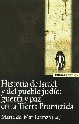 Historia De Israel Y Del Pueblo Judío, María Larraza, Eunsa