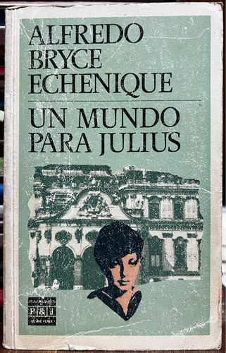 Un Mundo Para Julius - Alfredo Bryce Plaza Janes