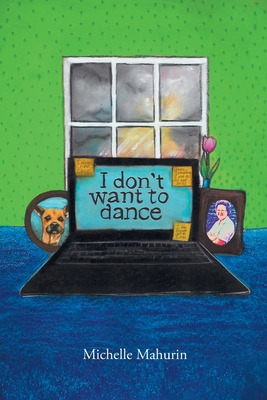 Libro I Don't Want To Dance - Mahurin, Michelle