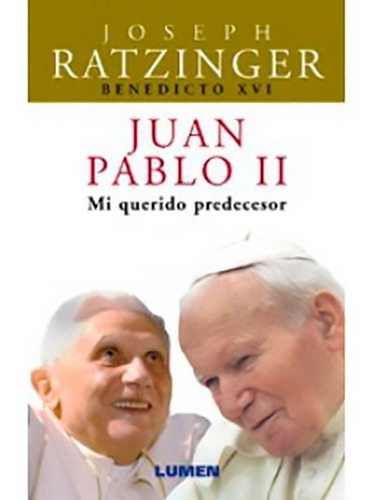 Juan Pablo Ii Mi Querido Predecesor - Benedicto Xvi - Nemul