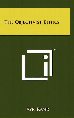 The Objectivist Ethics, De Rand, Ayn. Editorial Literary Licensing Llc, Tapa Dura En Inglés