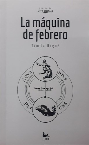 La Maquina De Febrero - Begne Yamila (libro)