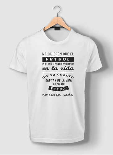 Remera Calidad Premium Frase De Futbol 100% Algodon