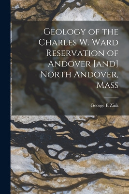Libro Geology Of The Charles W. Ward Reservation Of Andov...
