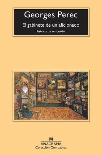 El Gabinete De Un Aficionado, De Perec, Georges. Editorial Anagrama, Tapa Blanda En Español