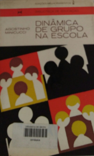 Livro Dinâmica De Grupo Na Escola Agostinho Minicucci