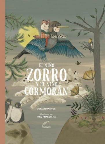Libro - Niño Zorro Y El Niño Cormoran, El  - Pintos, Octavi