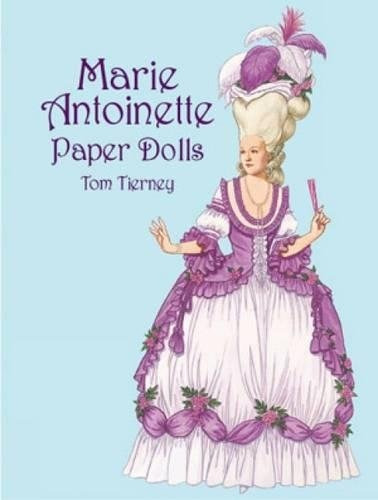 Marie Antoinette Paper Dolls (dover Royal Paper Dolls)
