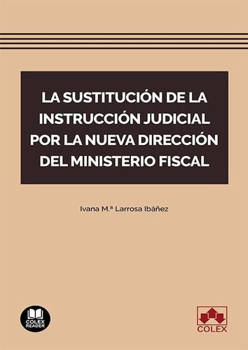 La Sustitucion De La Instruccion Judicial Por Nueva Direcci, De Aa.vv. Editorial Colex, Tapa Blanda En Español