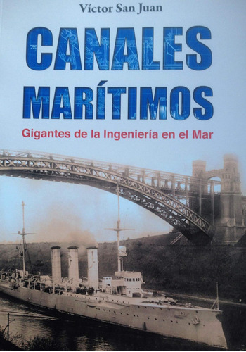 Libro: Canales Maritimos. Gigantes De La Ingeniería En El Ma