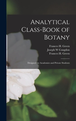 Libro Analytical Class-book Of Botany: Designed For Acade...