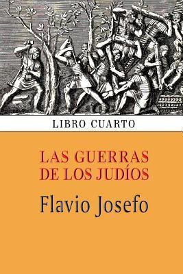 Libro Las Guerras De Los Jud Os (libro Cuarto) - Flavio J...