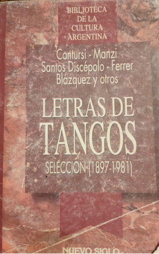 Letras De Tango 1897-1981 Manzi, Ferrer, Blázquez, Discépolo