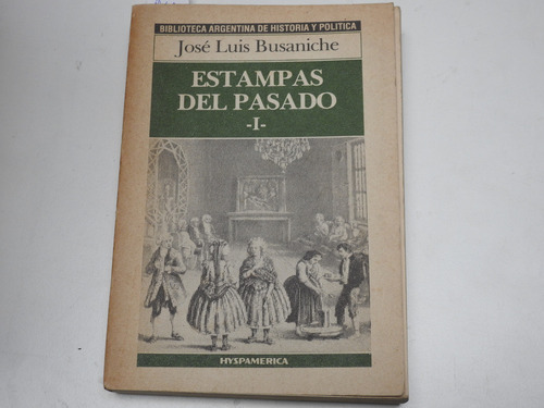 Estampas Del Pasado I - Jose Luis Busaniche - L605 