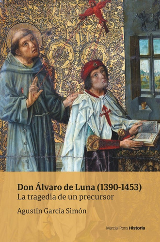 Don Alvaro De Luna 1390 1453, De Garcia Simon, Agustin. Editorial Marcial Pons Ediciones De Historia, S.a., Tapa Blanda En Español